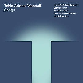 Rediscovery of a forgotten voice: Tekla Griebel Wandall's songs